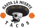 Hasta La Muerte Tacos