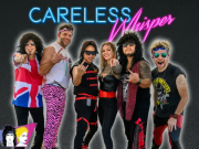 Nashville Social Club, Careless Whisper-The Ultimate 80's Tribute Show