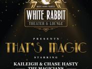 White Rabbit Theater & Lounge, That's Magic!