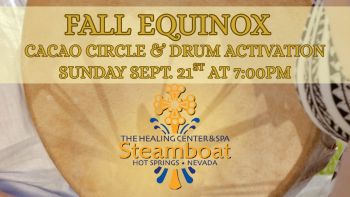 Steamboat Hot Springs Healing Center & Spa, Fall Equinox Cacao Circle & Drum Activation