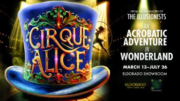 Eldorado Resort Casino, Cirque Alice Opening Night