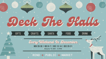 Reno Public Market, Deck The Halls Opening Weekend