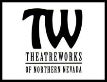 TheatreWorks of Northern Nevada TheatreWorks of Northern Nevada