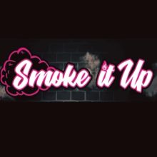 Smoke It Up Smoke It Up
