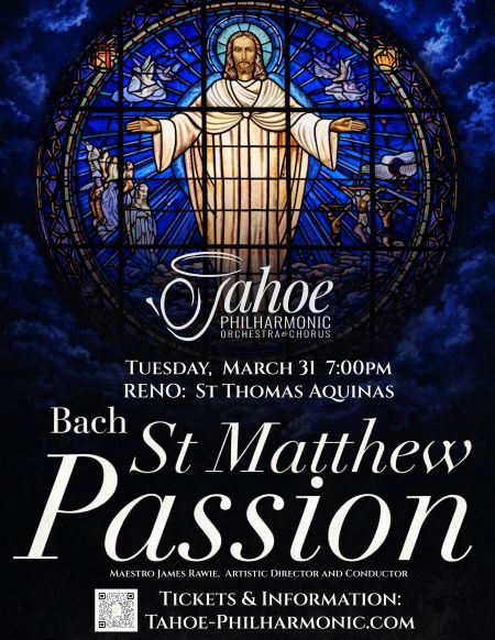 Tahoe Philharmonic, Easter Concert: J.S. Bach's "St. Matthew Passion"
