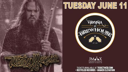 Virginia Street Brewhouse, Whitey Morgan and the 78’s