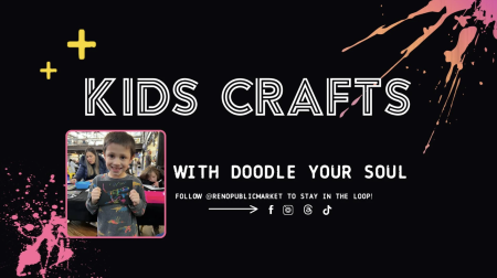 Reno Public Market, Kids Crafts Doodle Your Soul - Free Event at Reno Public Market