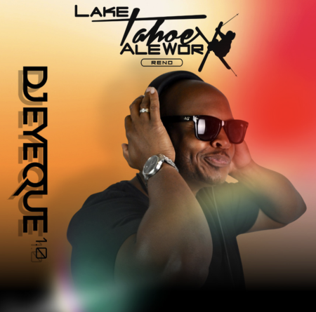 Lake Tahoe AleWorX Reno, DJ Eyeque