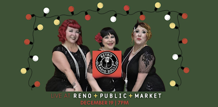 Reno Public Market, Retro Radio Dolls Christmas Special